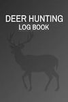 Deer Hunting Log Book: Cute Gift fo