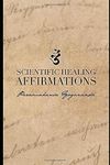 Scientific Healing Affirmations: (1