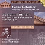 Schubert: Symphony 9; Britten: Peter Grimes Sea Interludes