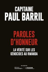 Paroles d'honneur - La vérité sur les génocides au Rwanda (ESSAIS)