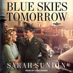 Blue Skies Tomorrow: Wings of Glory Series, Book 3