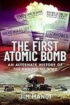 The First Atomic Bomb: An Alternate