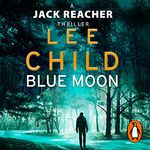 Blue Moon: Jack Reacher, Book 24