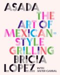 Asada: The Art of Mexican-Style Grilling