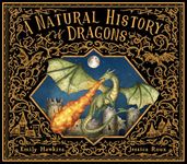 A Natural History of Dragons (Folklore Field Guides)