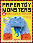 Papertoy Monsters: Make Your Very Own Amazing Paper Toys