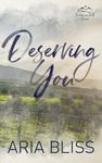 Deserving You: A Single Dad Small Town Romance (Watercress Falls Series)