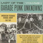 The Last of the Garage Punk Unknowns, Vol. 1 [VINYL]