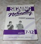 Signing Naturally Units 7-12 Student Set