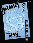 Games 3 (The Ideas Library)