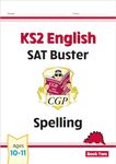 KS2 English SAT Buster: Spelling - Book 2 (for the 2025 tests) (CGP SATS English)