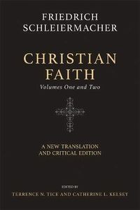Christian Faith (Two-Volume Set): A New Translation and Critical Edition