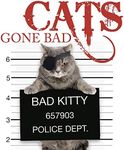 Cats Gone Bad