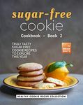 Sugar-Free Cookie Cookbook – Book 2