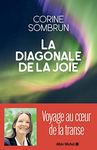 La Diagonale de la joie: Voyage au coeur de la transe