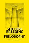 Selective Breeding and the Birth of