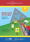 Math Circle by the Bay: Topics for Grades 1-5: 21 (MSRI Mathematical Circles Library)