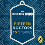 Doctor Who: Fifteen Doctors 15 Stories