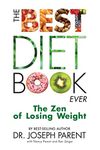 The Best Diet Book Ever: The Zen of Losing Weight