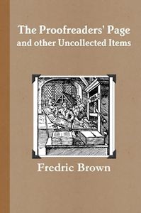 The Proofreaders' Page and other Uncollected Items