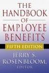 The Handbook of Employee Benefits