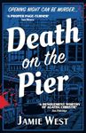 Death on the Pier: This delightfully theatrical murder mystery is perfect for fans of Richard Osman, Anthony Horowitz and, of course, Agatha Christie!: 1