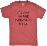 Crazy Dog T-shirts Mens It's Fine I'm Fine Everything Is Fine Tshirt Funny Sarcastic Tee (Heather Red) - 5XL