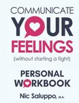 Communicate Your Feelings (without starting a fight) Personal Workbook (Workbooks)