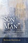 Son of Man: Early Jewish Literature Volume 1