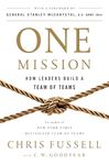 One Mission: How Leaders Build a Team of Teams