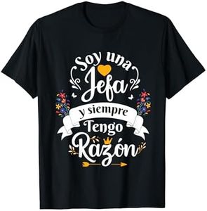 Soy Una Jefa Siempre Razon Divertido Para Mujer Camiseta