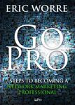 Go Pro - 7 Steps to Becoming a Network Marketing Professional