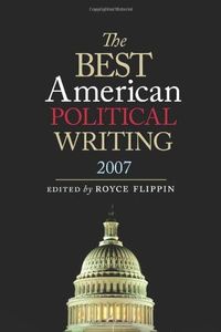The Best American Political Writing 2007