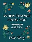 When Change Finds You: 31 Assurance