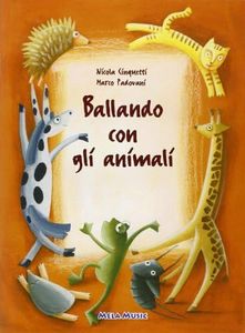 Ballando con gli animali. Per la Scuola materna. Con CD Audio