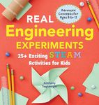 Real Engineering Experiments: 25+ Exciting STEAM Activities for Kids