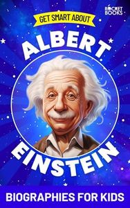 Albert Einstein Book: Get Smart about Einstein: Biographies for Kids