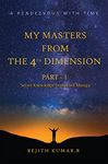 My Masters from the 4th Dimension : A Rendezvous with Time