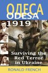 Odesa 1919: Surviving the Red Terror in Ukraine