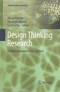 [(Design Thinking Research : Building Innovation Eco-Systems)] [Edited by Larry Leifer ] published on (October, 2013)