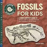 Fossils for Kids: A Junior Scientis