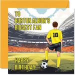 Football Birthday Card for Burton Fans - Biggest Fan - Fun Happy Birthday Card for Son Dad Brother Uncle Colleague Friend Cousin, 145mm x 145mm Footy Footie Bday Greeting Cards