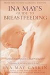 Ina May's Guide to Breastfeeding: F