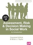 Assessment, Risk and Decision Making in Social Work: An Introduction (Transforming Social Work Practice Series)