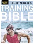 The Triathlete's Training Bible: The World's Most Comprehensive Training Guide, 5th Edition