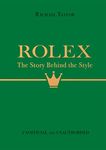 Rolex: The Story Behind the Style