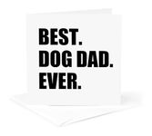 3dRose gc_184992_5 6 x 6-Inch "Best Dog Dad Ever - Fun Pet Owner Gifts for Him - Animal Lover Text" - Greeting Card