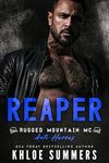 Reaper (Dad's Best Friend, Curvy Girl Romance): Rugged Mountain MC: Antiheroes (Rugged Mountain MC: Anti-Heroes Book 5)