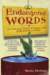 Endangered Words: A Collection of Rare Gems for Word Lovers