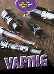 Vaping (Facts and Fiction About Dru